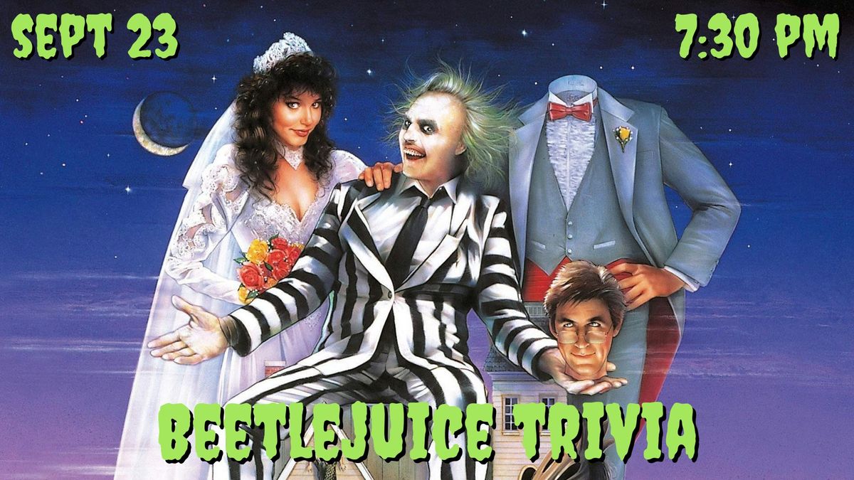 Beetlejuice Trivia!