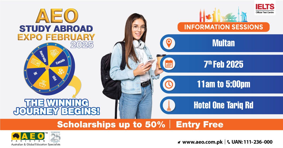 AEO Study Abroad Expo Multan - 7th February 2025 - 11am to 5pm - Hotel One Tariq Road, Multan