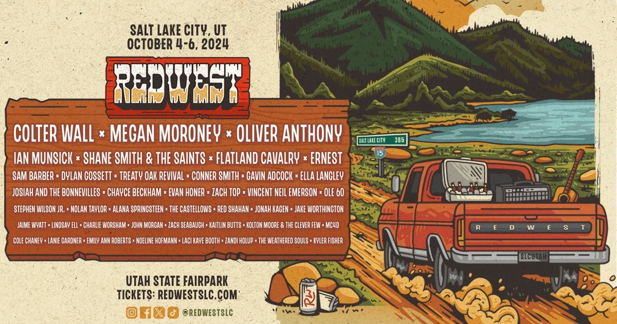 REDWEST SLC COLTER WALL, MEGAN MORONEY, OLIVER ANTHONY, IAN MUNSICK, FLATLAND CAVALRY, ERNEST