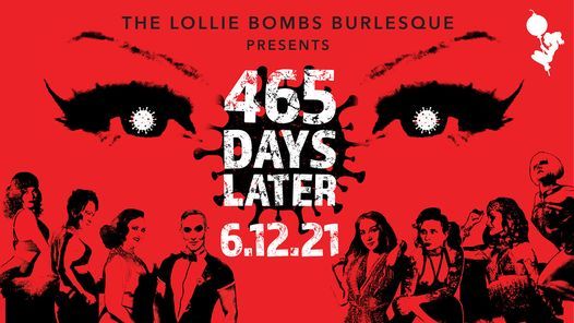 Lollie Bombs Presents: 465 Days Later