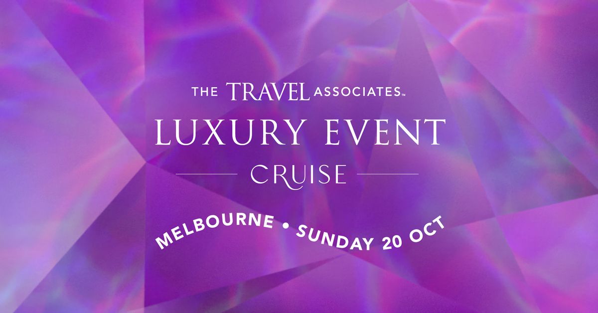 The Luxury Event: Cruise | Melbourne