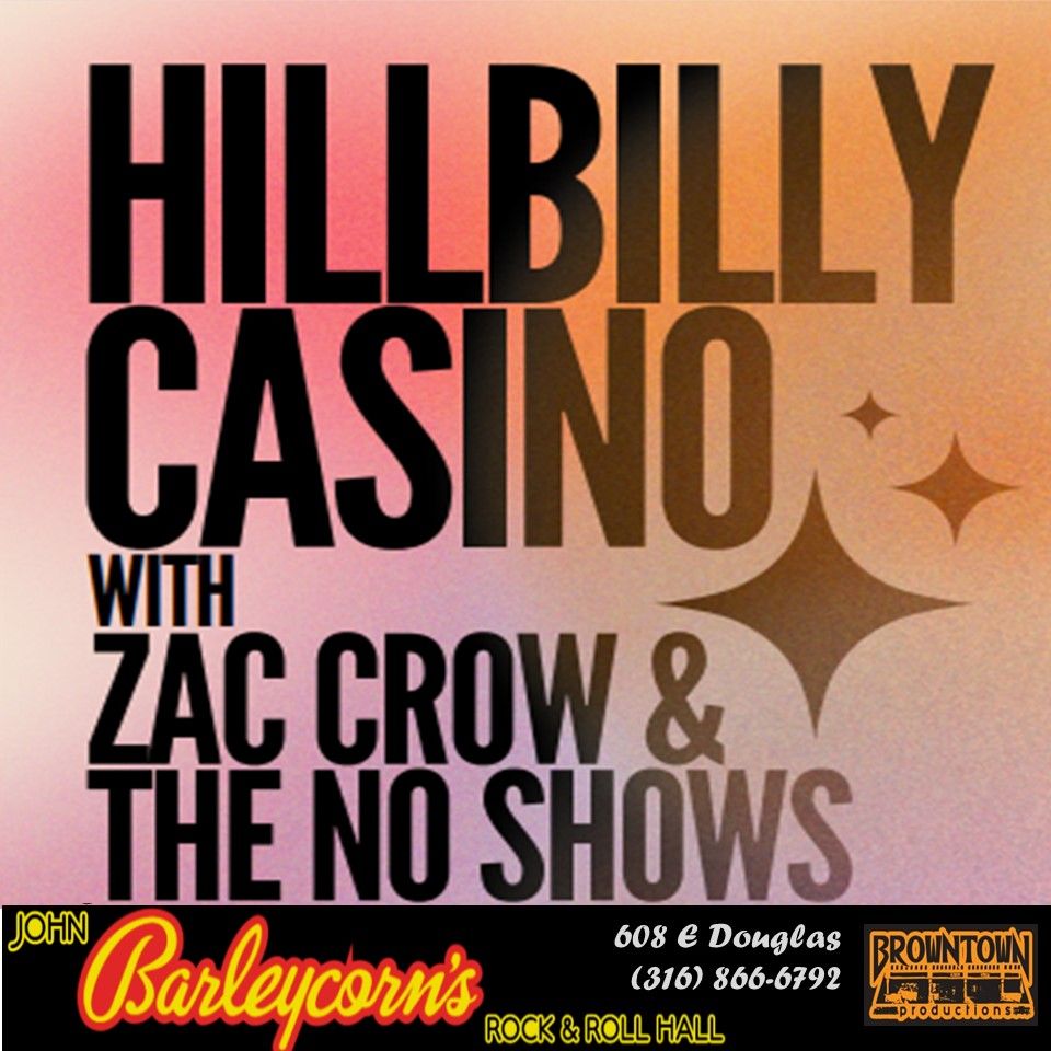 Hillbilly Casino with Zac Crow and the No Shows