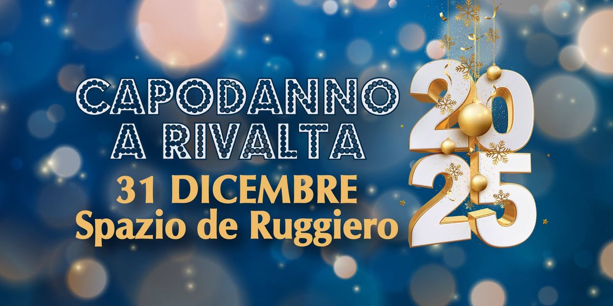 CAPODANNO\ud83c\udf7e A RIVALTA - 31 dicembre 2024