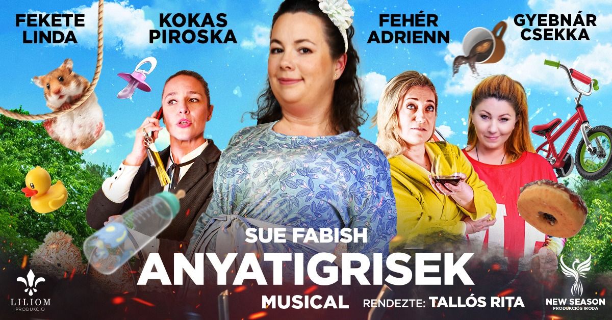 JEGYEK KAPHAT\u00d3K \/\/ ANYATIGRISEK- musical \/\/ SOPRON