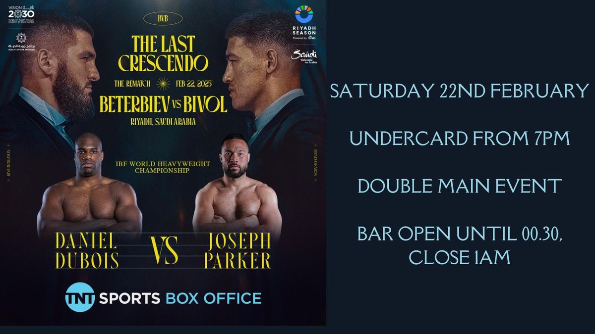 Live PPV Boxing, Double Main Event. Beterbiev v Bivol & Dubois v Parker