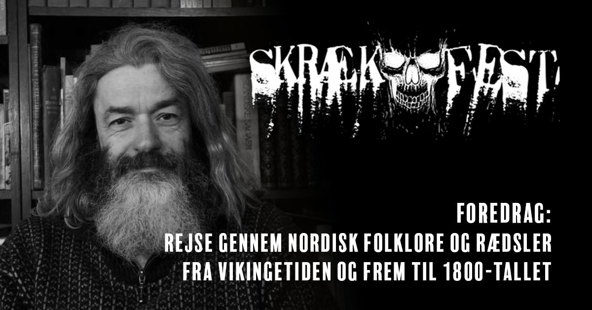 Rejse gennem nordisk folklore og r\u00e6dsler fra vikingetiden frem til 1800-tallet - ved Mikkel Starup