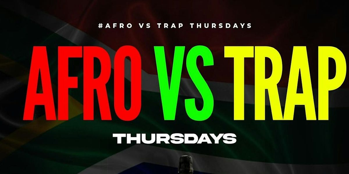 AFRO VS TRAP  THURSDAY