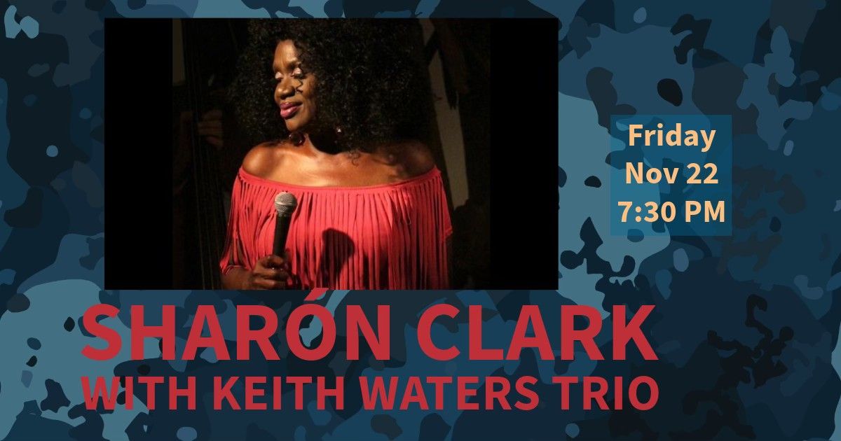 Shar\u00f3n Clark w\/Keith Waters Trio