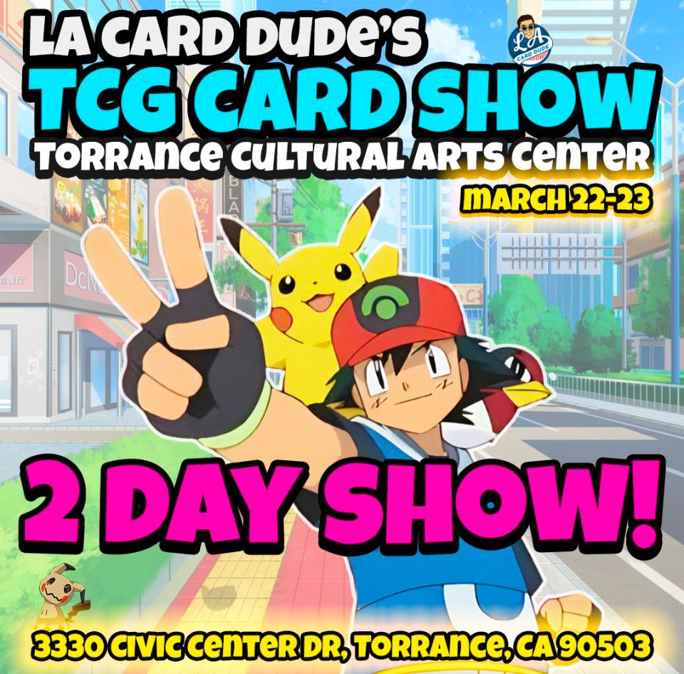 Torrance's #1 TCG Card Show!! Family Friendly \u270c\ufe0f