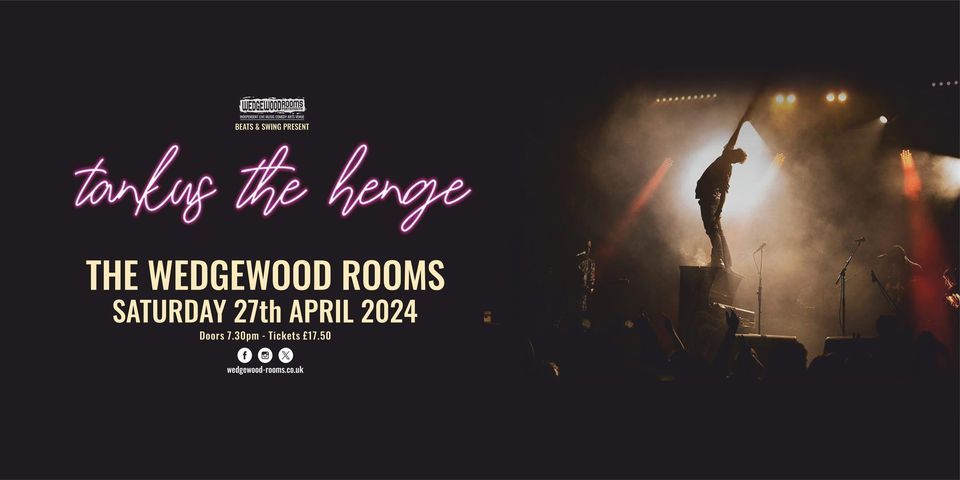 Tankus The Henge - Wedgewood Rooms, Portsmouth - 27.04.24