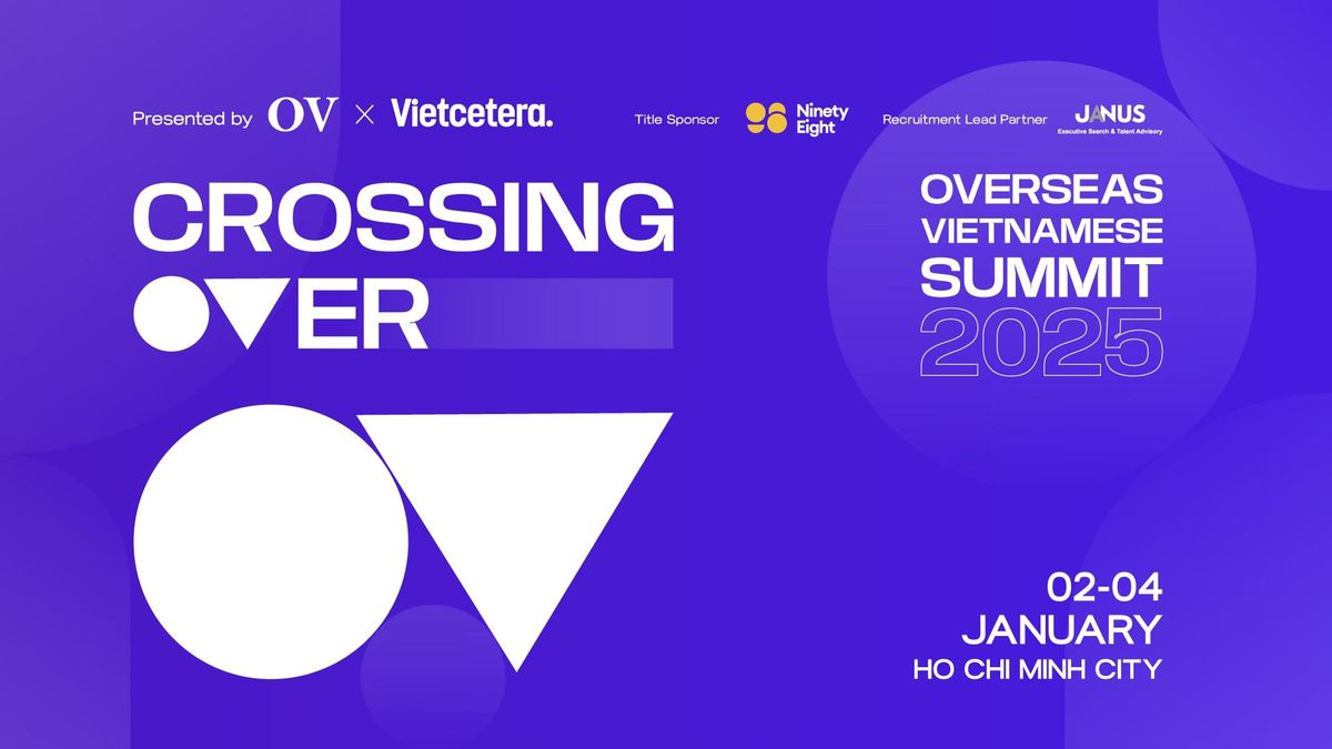 Overseas Vietnamese Summit 2025: CROSSING OVER