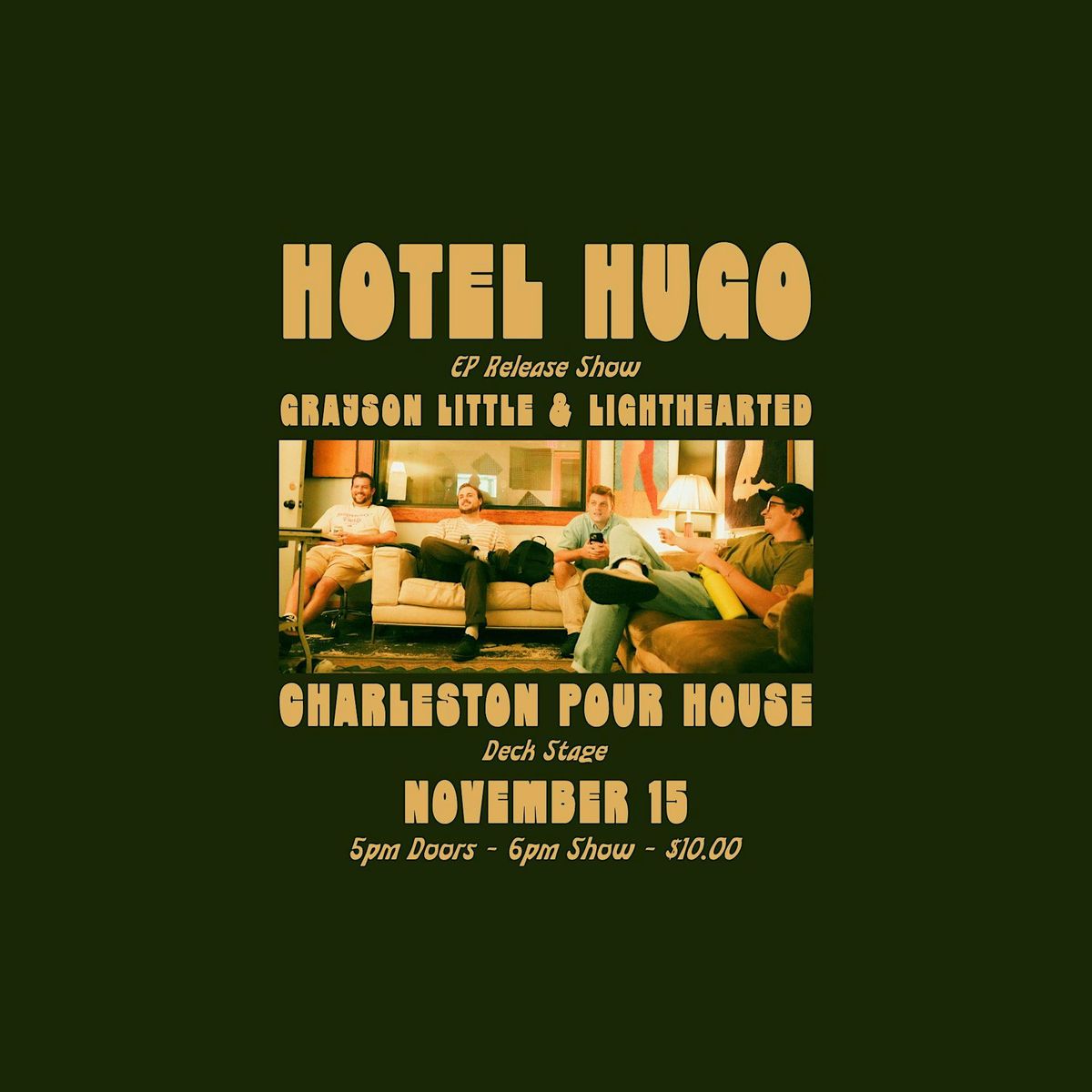 Hotel Hugo EP Release Show  w\/ Grayson Little & Lighthearted at Charleston Pour House (Deck)