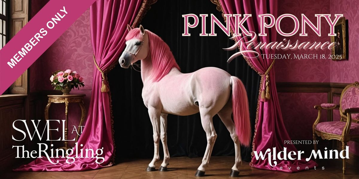 Pink Pony Renaissance (Members-Only)