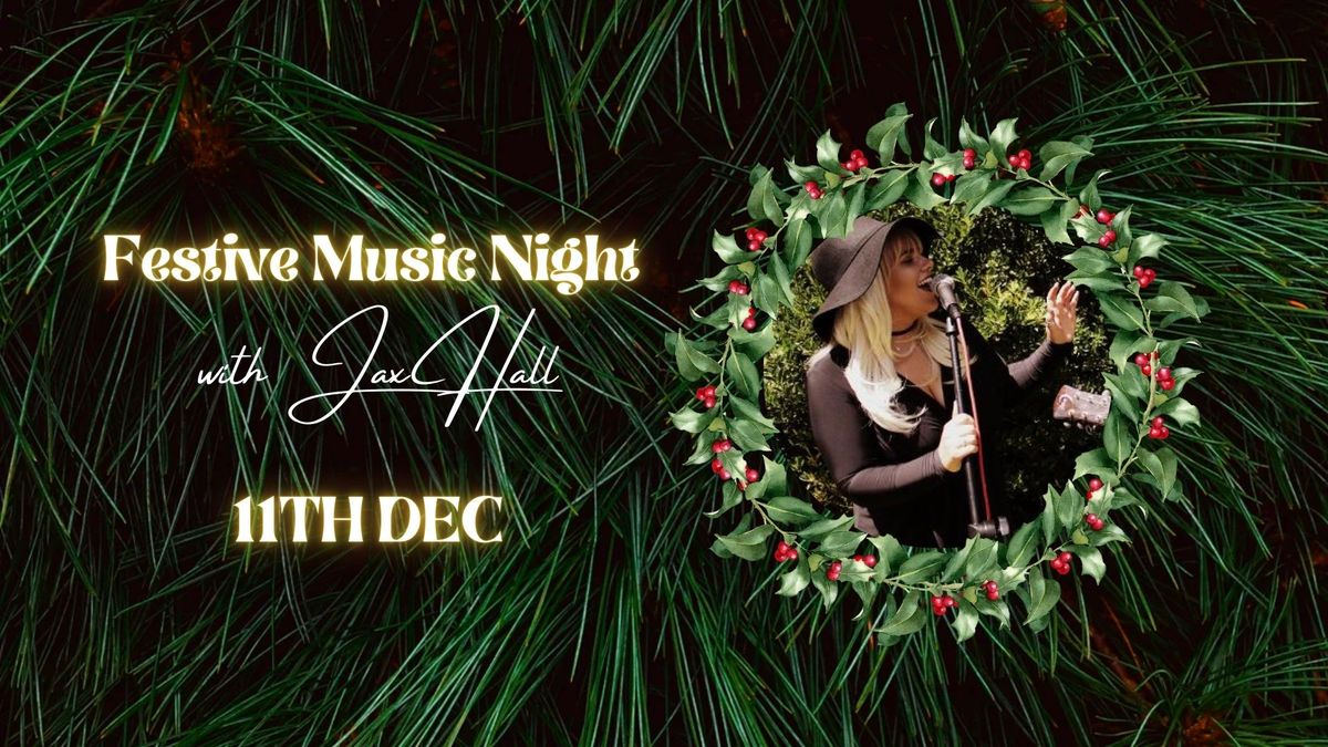 Festive Music Night with Jax Hall