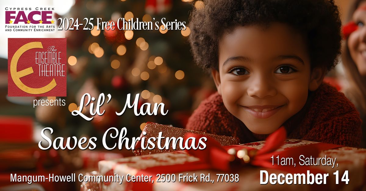 Ensemble Theatre presents "Lil' Man Saves Christmas"