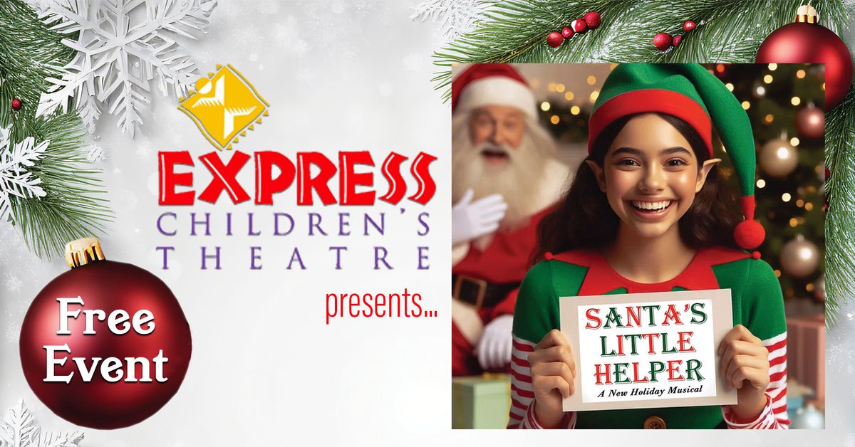 Express Children's Theatre presents "Santa's Little Helper"