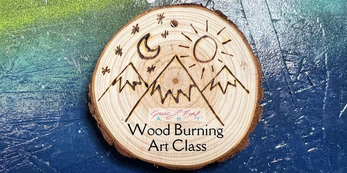 Wood Burning  Art Class | Grace Noel Art