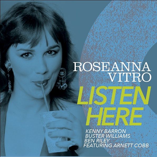 ROSEANNA VITRO PRESENTS: "LISTEN HERE"