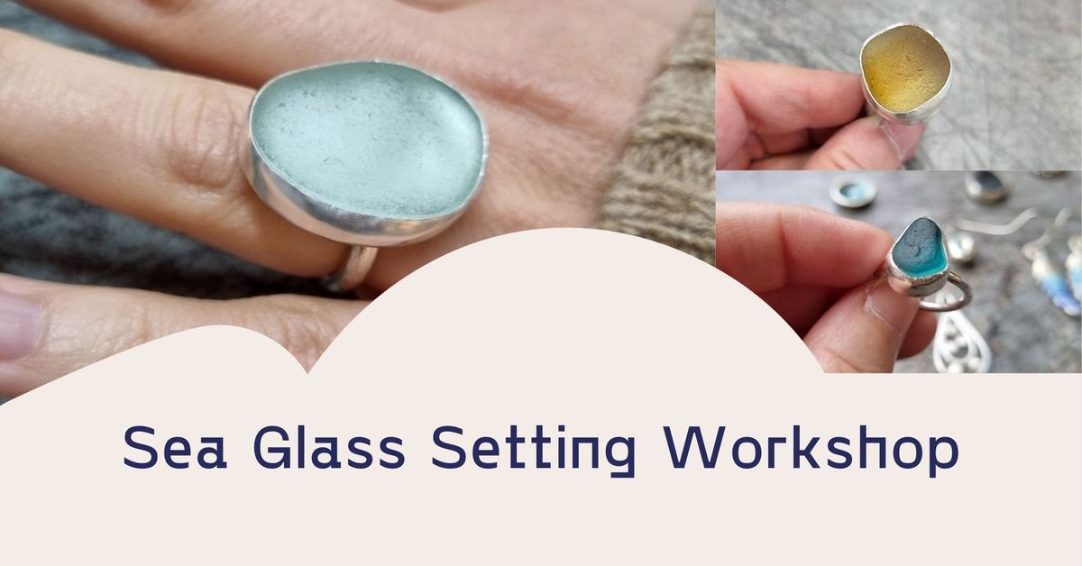 Bezel setting Sea Glass or Gemstone workshop