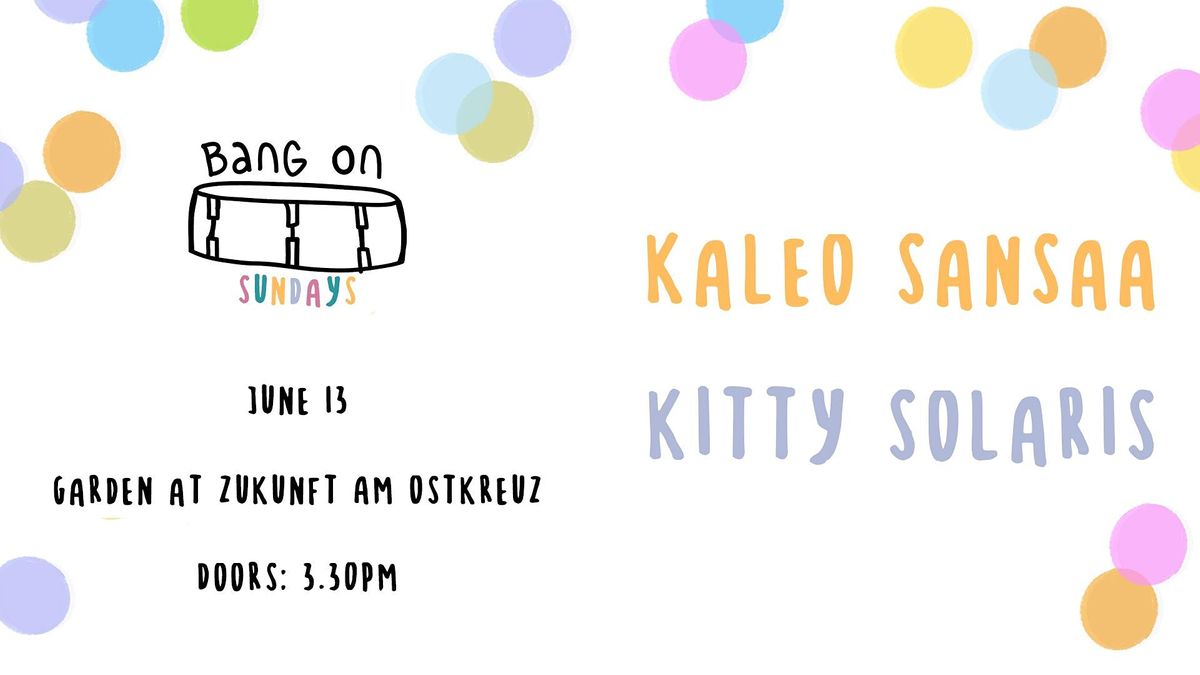 Bang On Sundays with Kaleo Sansaa \/ Kitty Solaris