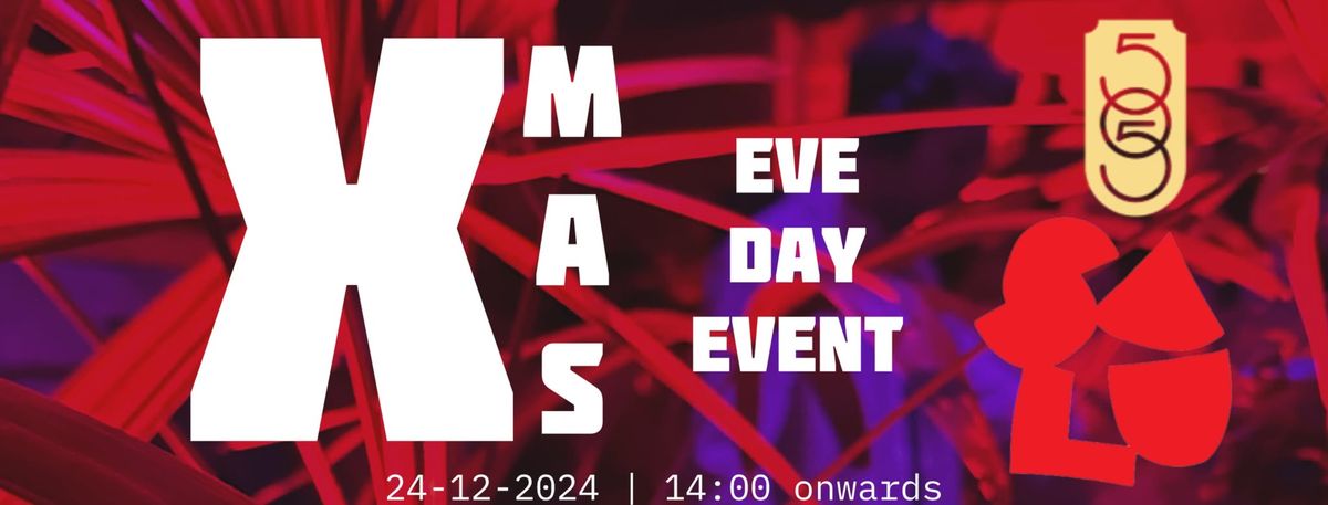 XMAS EVE - Day Event