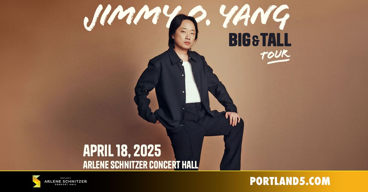 Jimmy O. Yang: Big & Tall Tour | Arlene Schnitzer Concert Hall