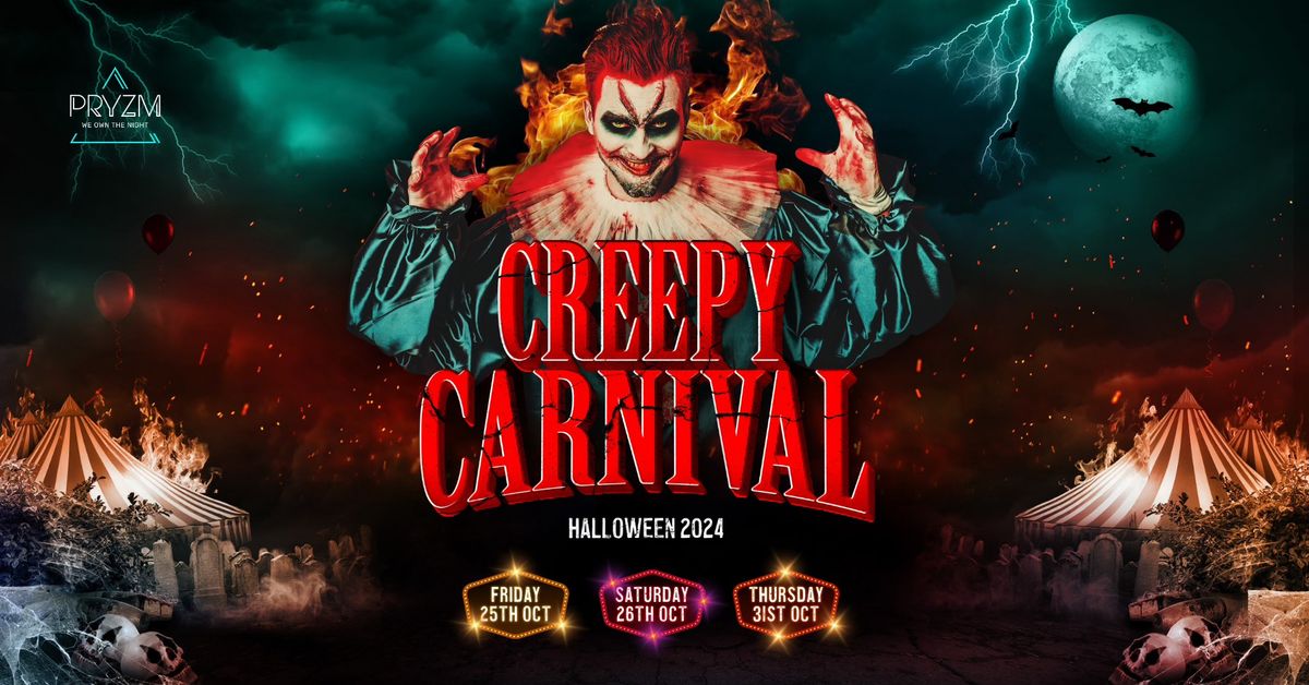 HALLOWEEN 2024 - THE CREEPY CARNIVAL - THURSDAY 31ST