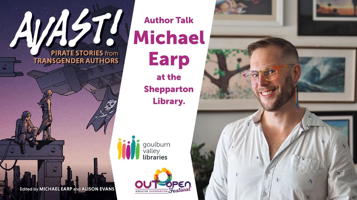 Author Talk \u2013 Michael Earp at Shepparton Library | OUT in the OPEN Festival