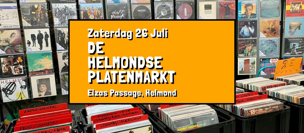 De Helmondse Platenmarkt - zaterdag 26 juli, Elzas Passage Helmond