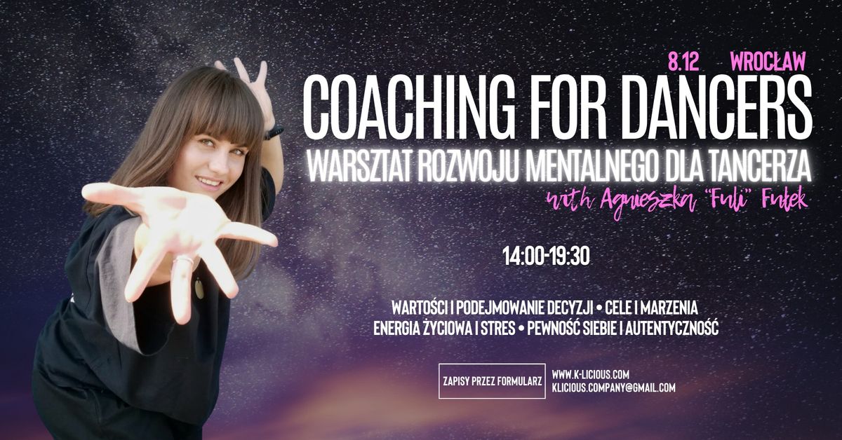 COACHING FOR DANCERS - Warsztat rozwoju mentalnego dla tancerza z Agnieszk\u0105 "Fuli" Fu\u0142ek