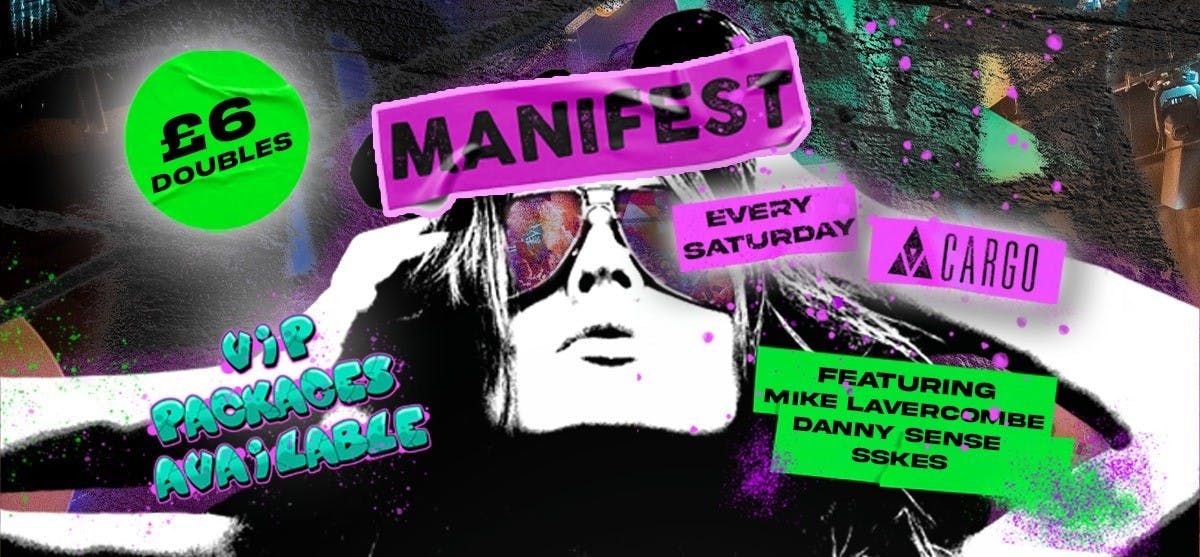 !Cargo Manchester \/\/ Biggest Saturday \/\/ MANIFEST \/\/ FREE Tickets!