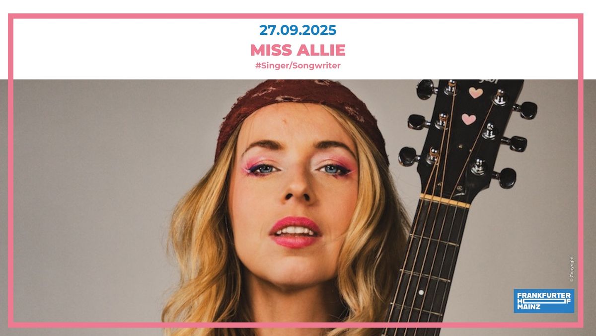 Miss Allie | Frankfurter Hof | Mainz