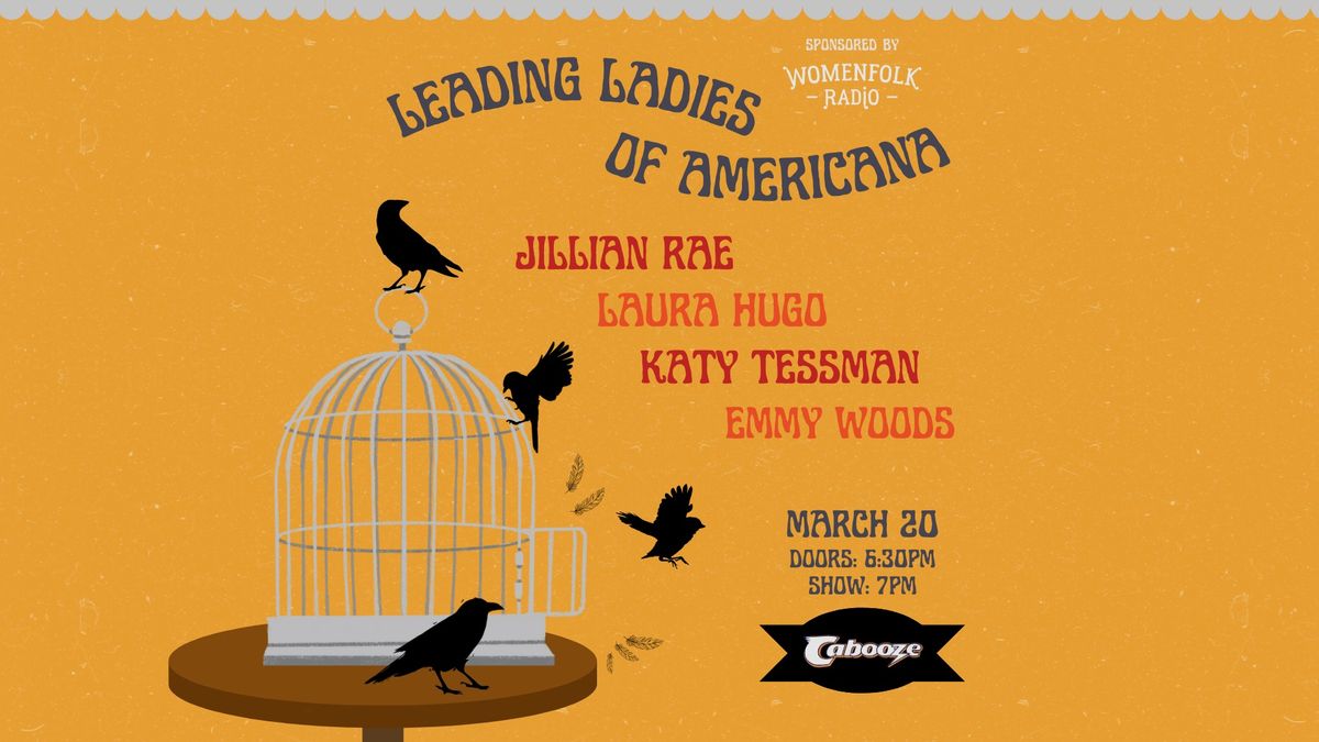 Leading Ladies of Americana - Jillian Rae + Laura Hugo + Katy Tessman + Emmy Woods @ The Cabooze 