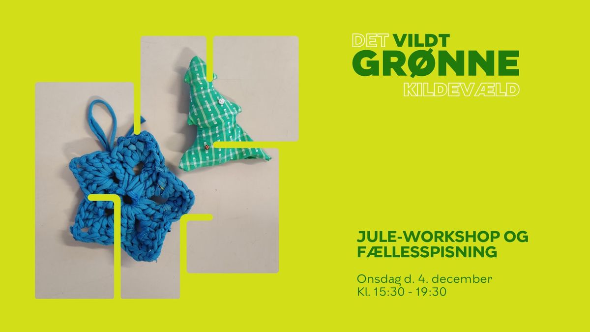 Juleworkshop og f\u00e6llesspisning