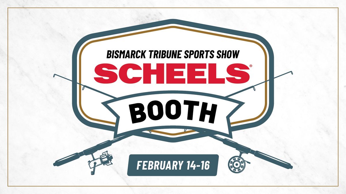 SCHEELS Booth @ The Bismarck Tribune Sports Show