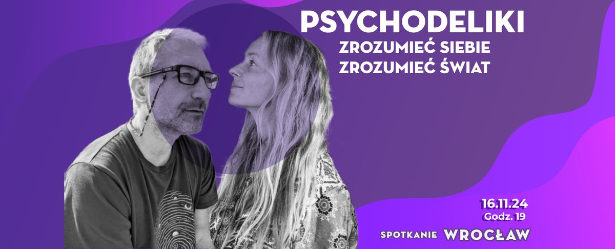 PSYCHODELIKI - ZROZUMIE\u0106 SIEBIE, ZROZUMIE\u0106 \u015aWIAT