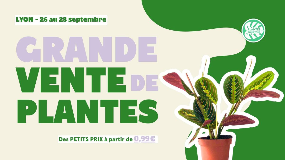 Grande Vente de Plantes - Lyon