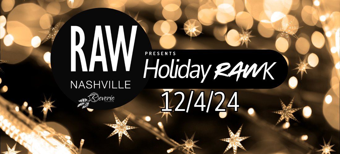 RAW Nashville presents: Holiday RAWk