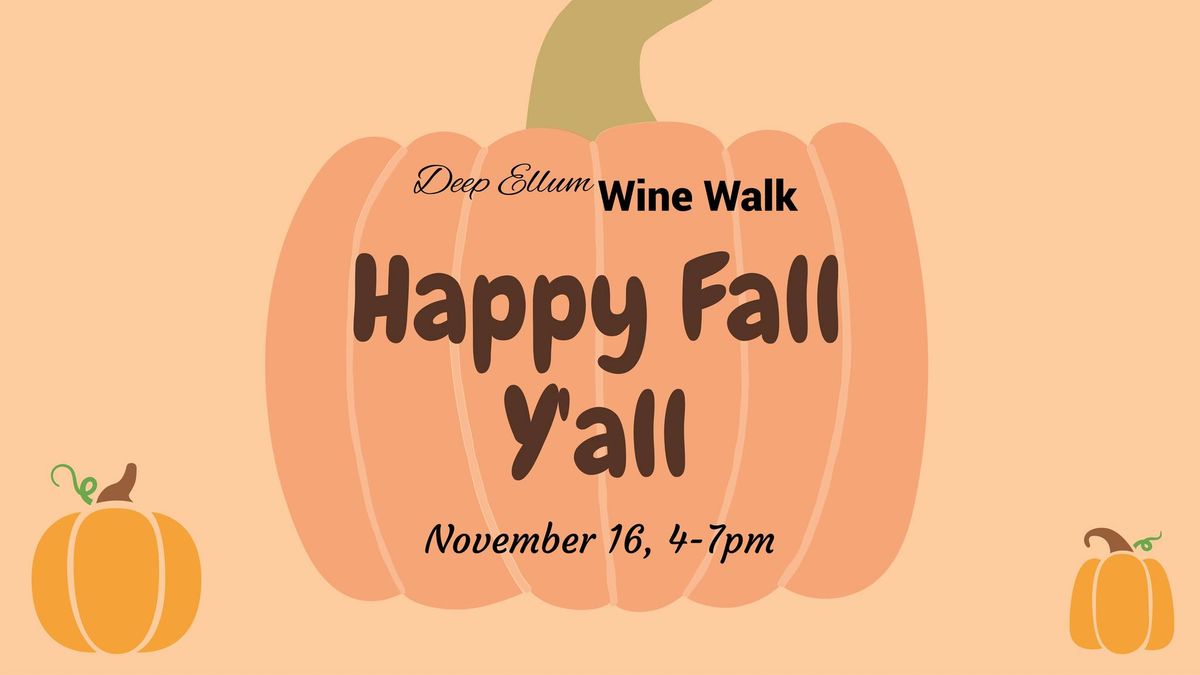 Happy Fall Y'all! 10th Anniversary Fall Wine Walk