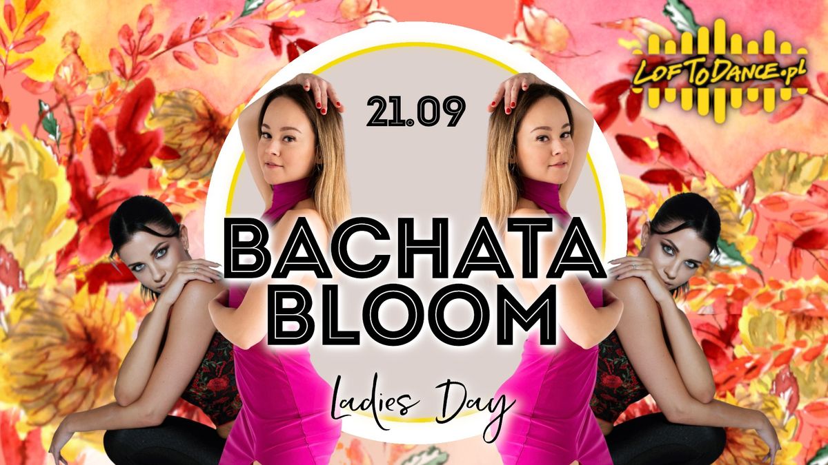 Bachata Bloom Ladies Day