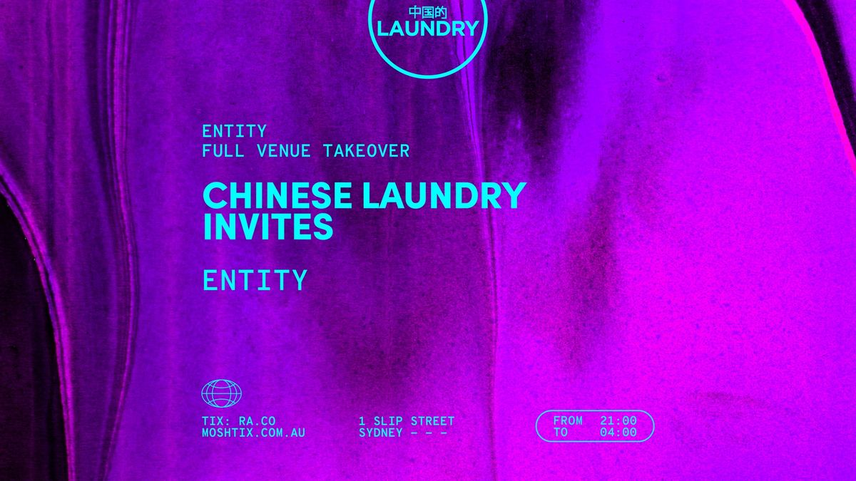 Chinese Laundry Invites ENTITY [Full Venue Takeover]