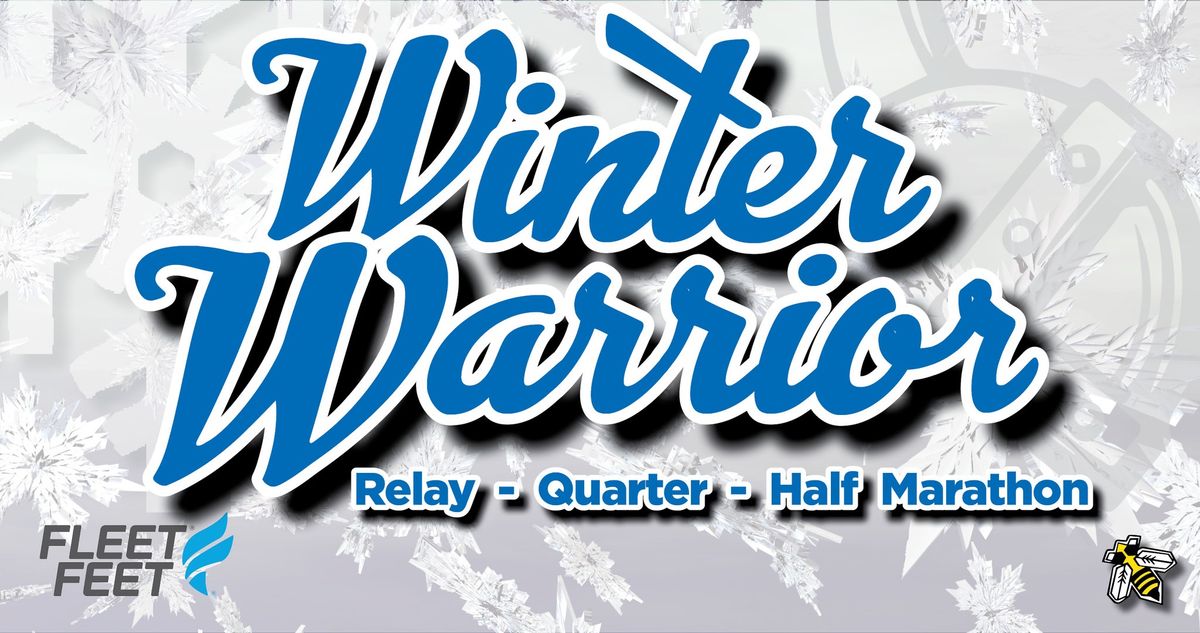 Winter Warrior Half, Quarter & Relay Marathon