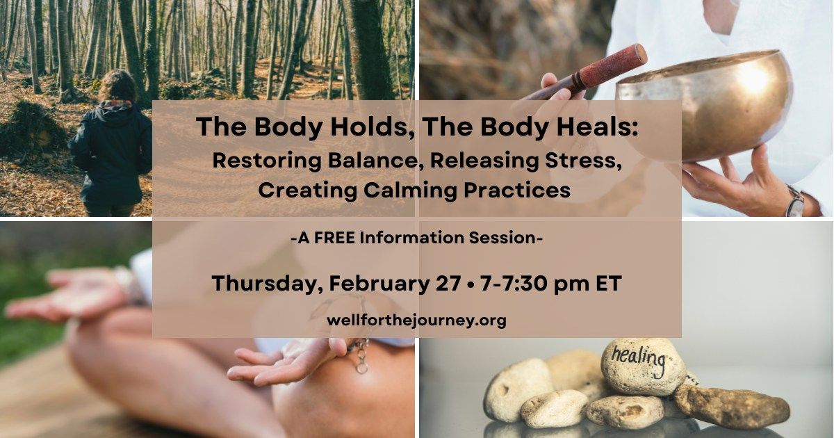 FREE Information Session \u2013 The Body Holds, The Body Heals: Restoring Balance, Releasing Stress