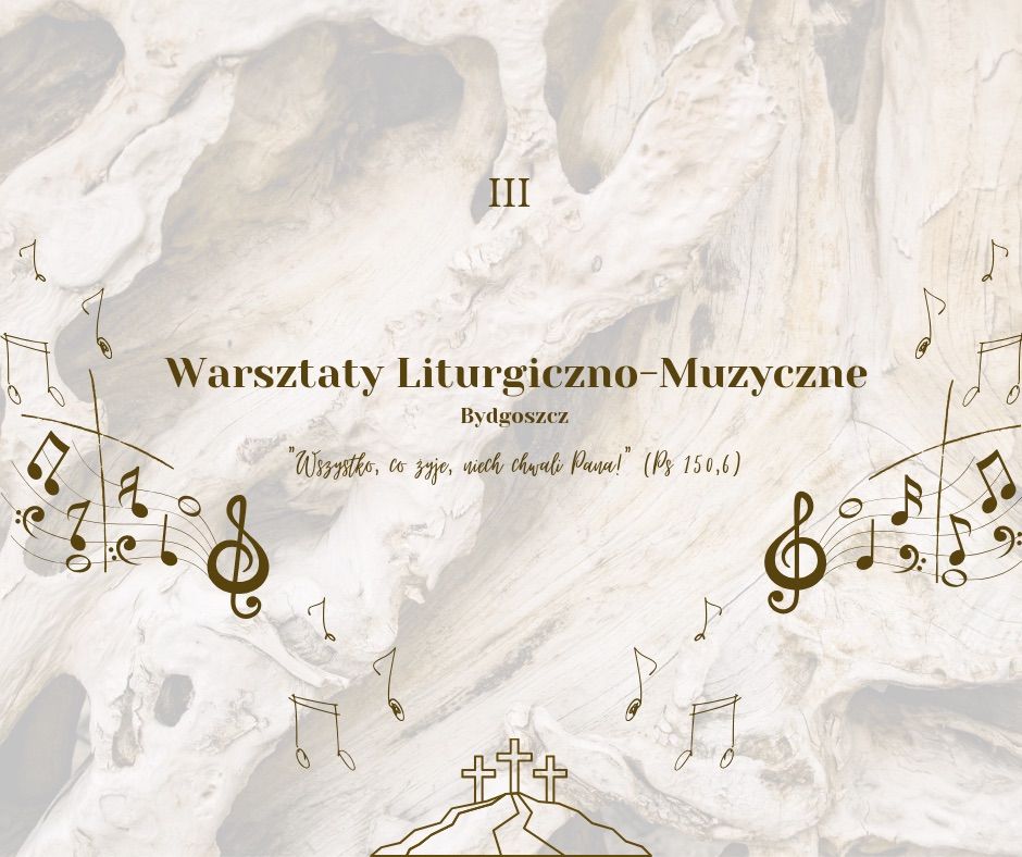 III Warsztaty Liturgiczno-Muzyczne w Bydgoszczy