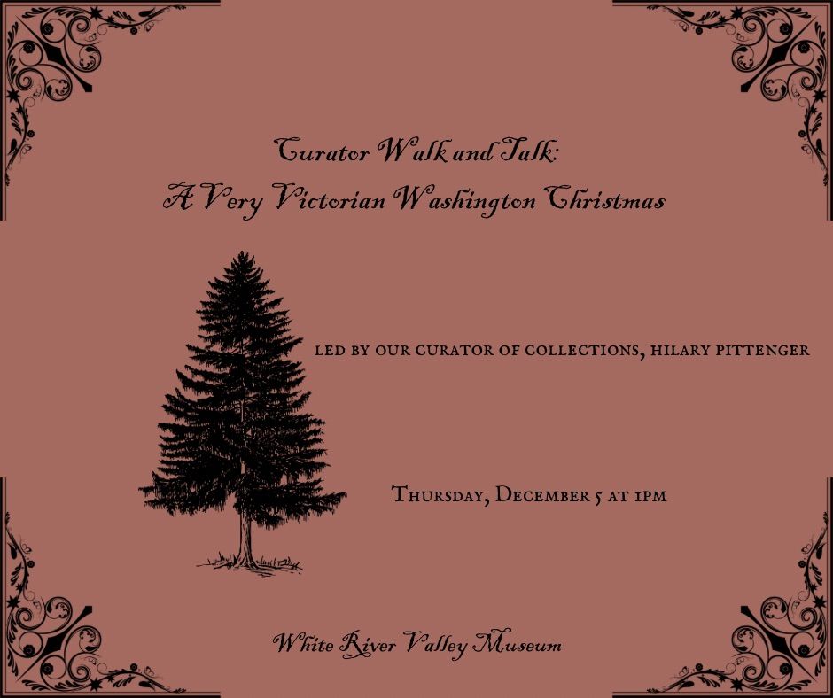 Curator Walk & Talk: A Very Victorian Washington Christmas