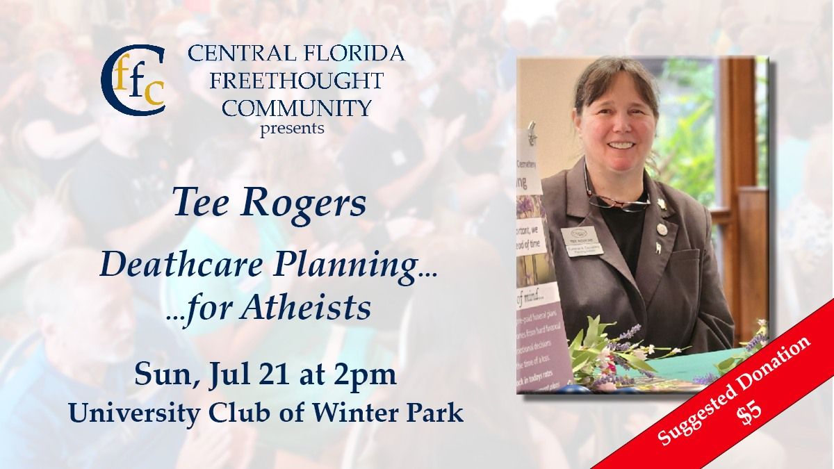 Tee Rogers: Deathcare Planning...for Atheists