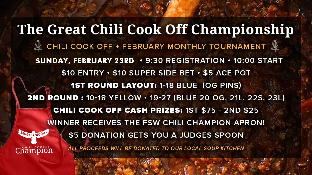 The Great Chili Cook Off Championship + February Monthly Tournament