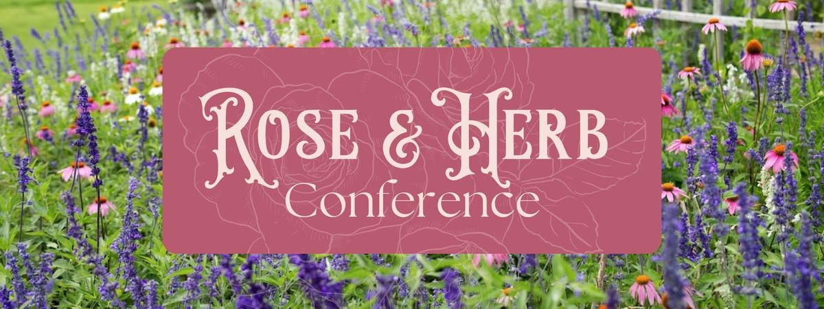 Rose & Herb Conference