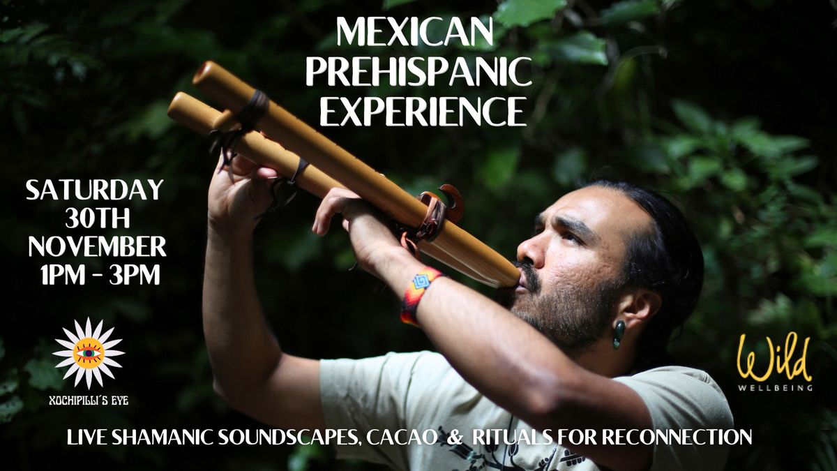 MEXICAN PREHISPANIC EXPERIENCE