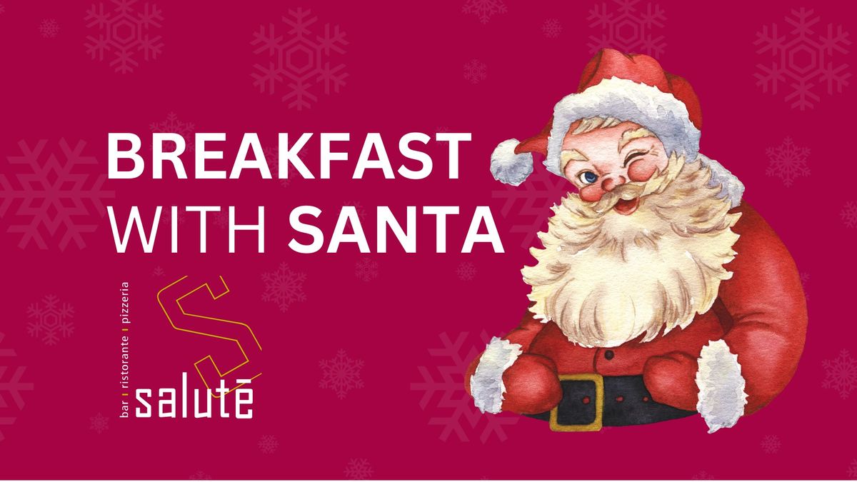 Breakfast with Santa at Salute (Dec 8th 10am - 12pm)